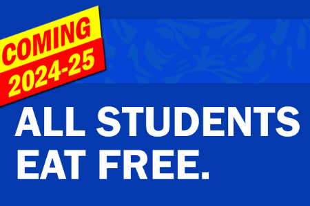 Coming school year 2024-25: All students eat free. Displayed on a blue background with the Blue Lion logo.